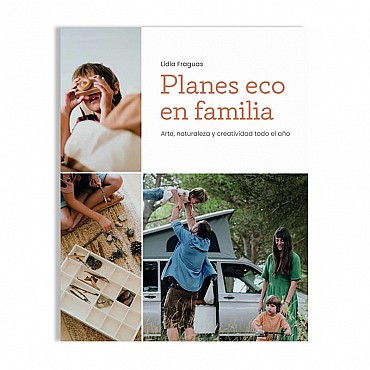 Planes eco en familia - Lidia Fraguas - Aúpa Organics