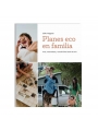 Planes eco en familia - Lidia Fraguas - Aúpa Organics