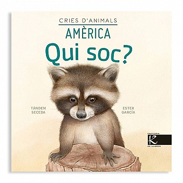 Qui soc? Cries d'Animals "Amèrica" de Tándem Seceda - Aúpa Organics