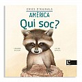 Qui soc? Cries d'Animals "Amèrica" de Tándem Seceda - Aúpa Organics